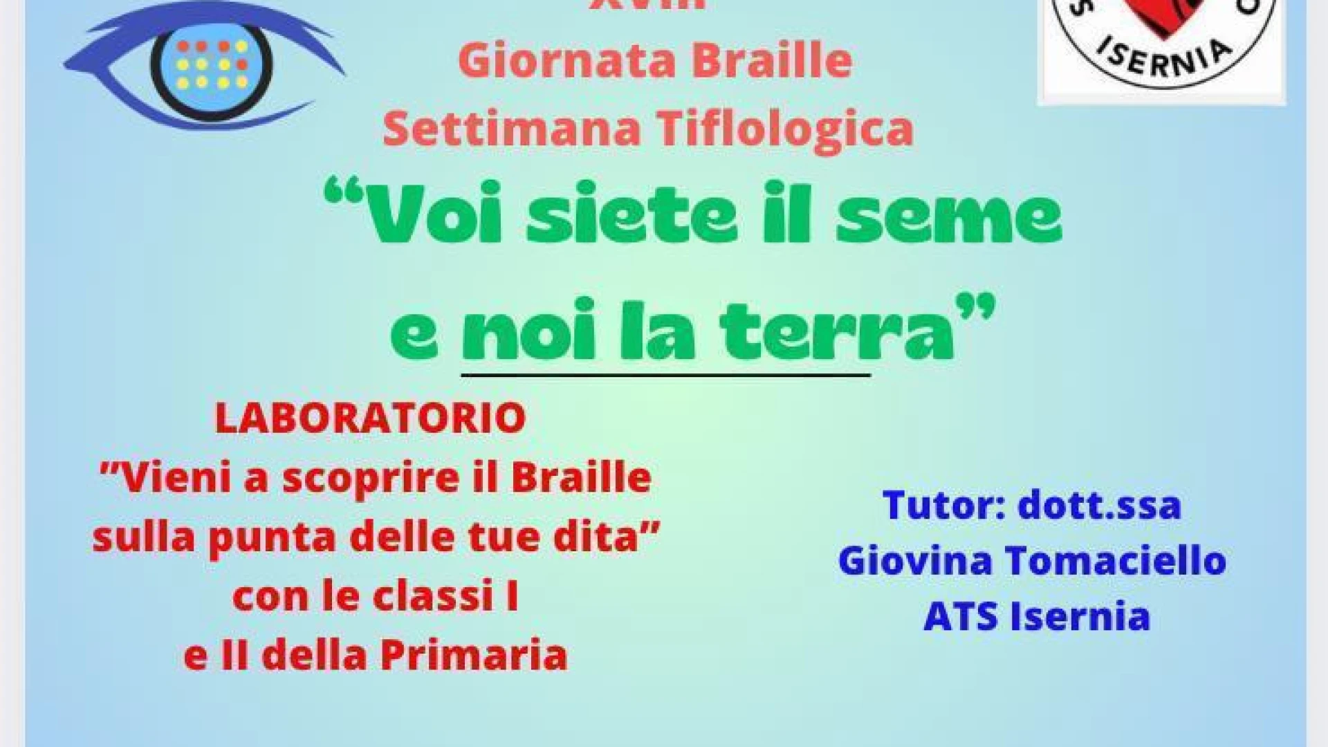 Isernia: giovedì 20 marzo l’evento di sensibilizzazione sul tema dell’ipovisione e della cecità dal titolo “Voi siete il seme e noi la terra”.